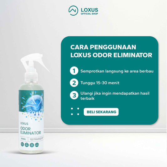 Loxus Odor Eliminator Penghilang, Penghancur atau Pembasmi Bau Di Setiap Sudut Rumah Hingga Ke Sumbernya Tanpa Tersisa